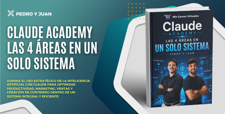 Claude Academy: Las 4 Áreas en un Solo Sistema — Pedro y Juan